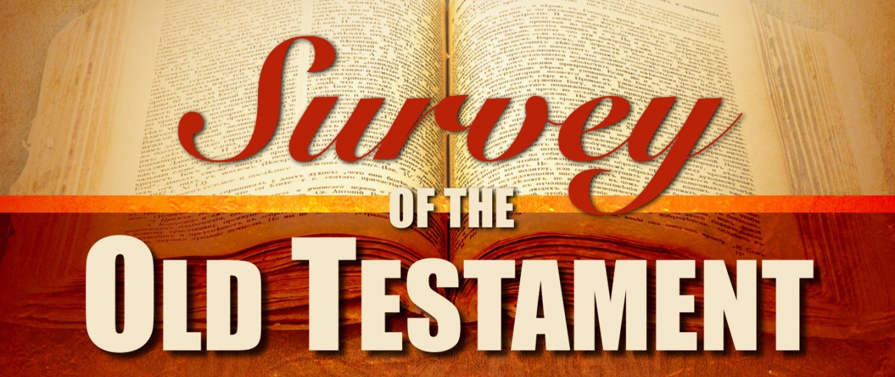 A Survey of the Old Testament